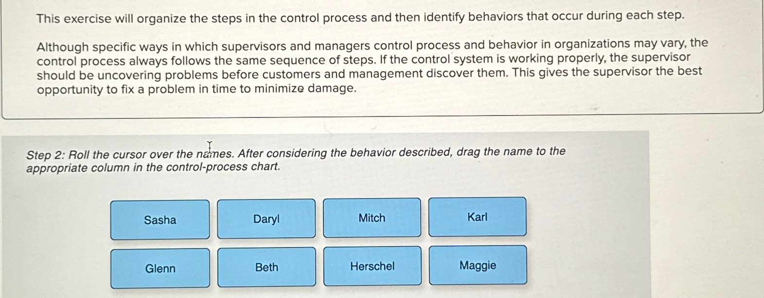  This exercise will organize the steps in the control process and