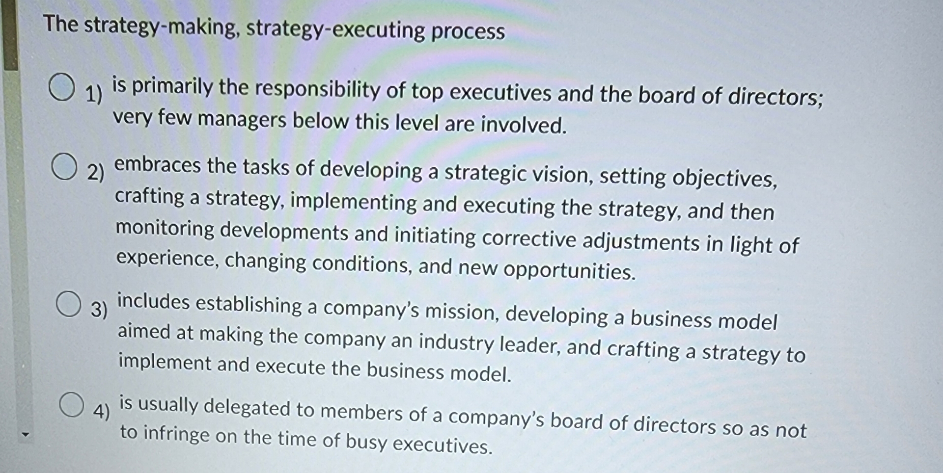  The strategy-making, strategy-executing process is primarily the responsibility of top executives