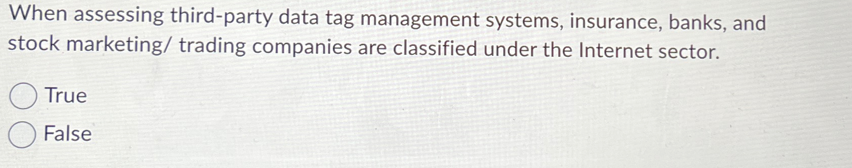  When assessing third-party data tag management systems, insurance, banks, and stock