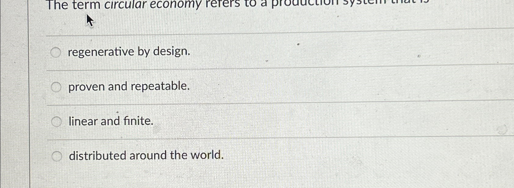  regenerative by design. proven and repeatable. linear and finite. distributed around