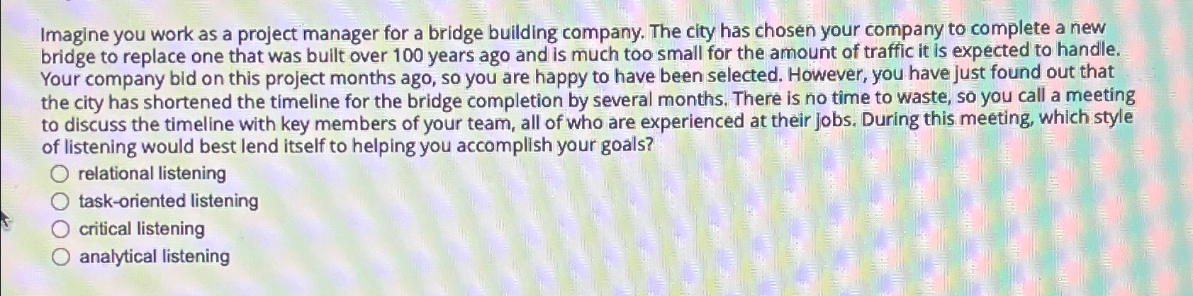  Imagine you work as a project manager for a bridge building