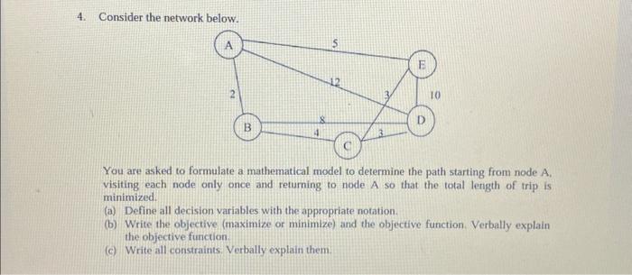  4. Consider the network below. You are asked to formulate a