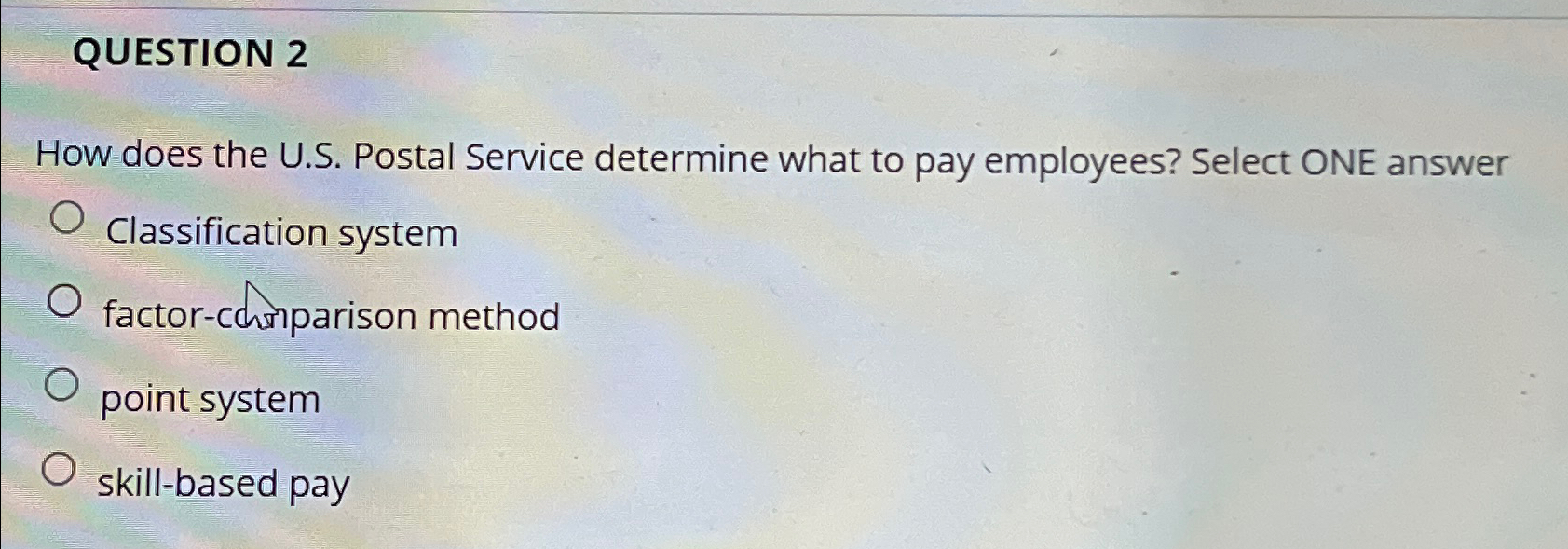  QUESTION 2 How does the U.S. Postal Service determine what to