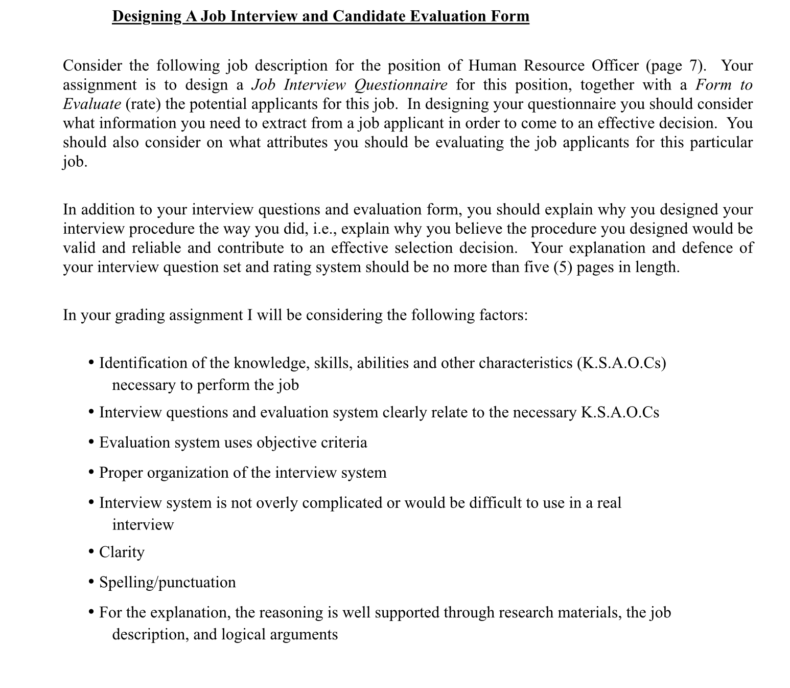  Designing A Job Interview and Candidate Evaluation Form Consider the following