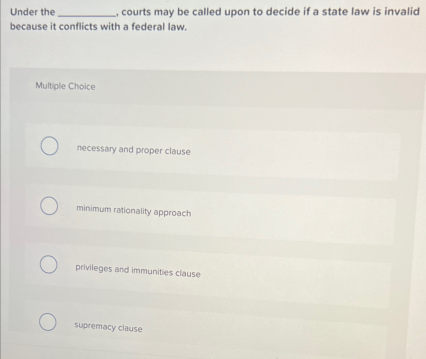  Under the courts may be called upon to decide if a