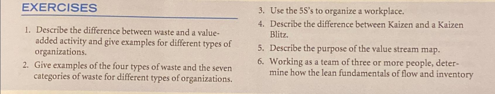  EXERCISES Describe the difference between waste and a valueadded activity and