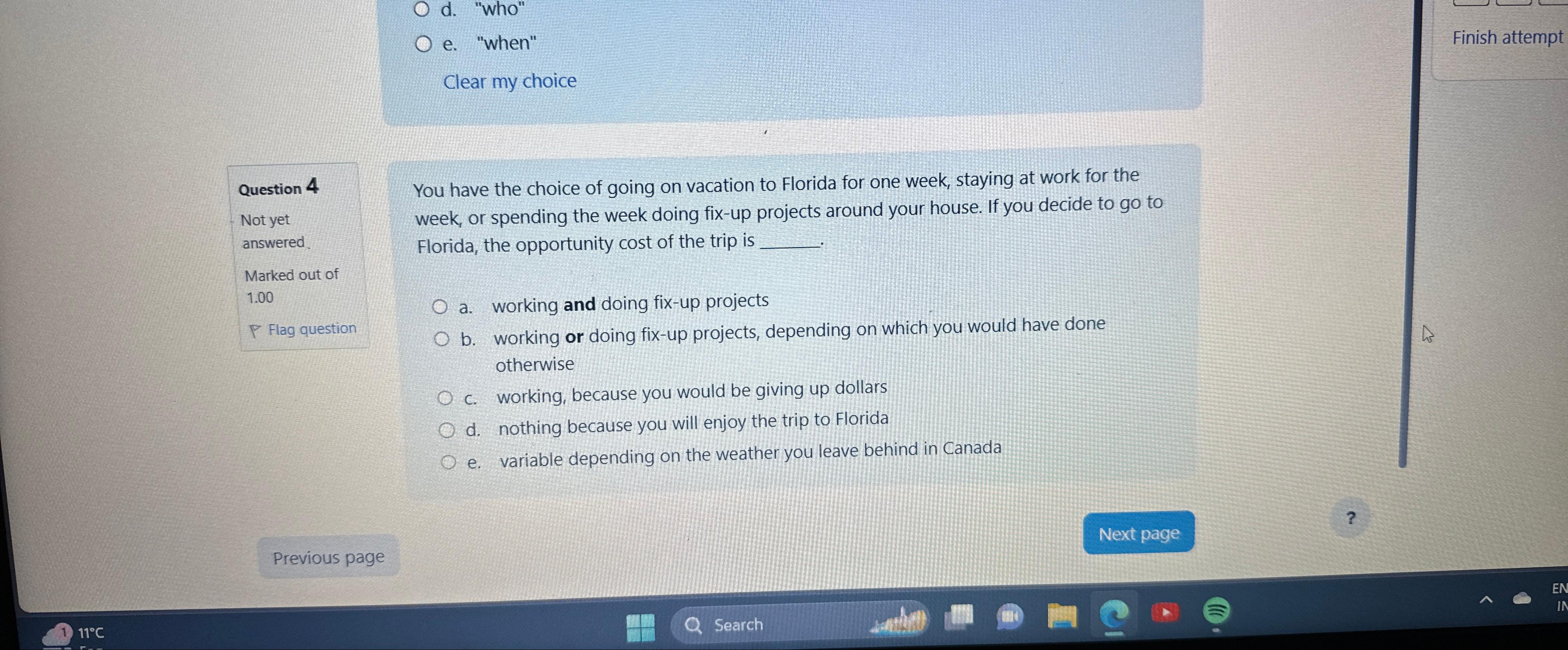  d. "who" e. "when" Clear my choice Question 4 Not yet