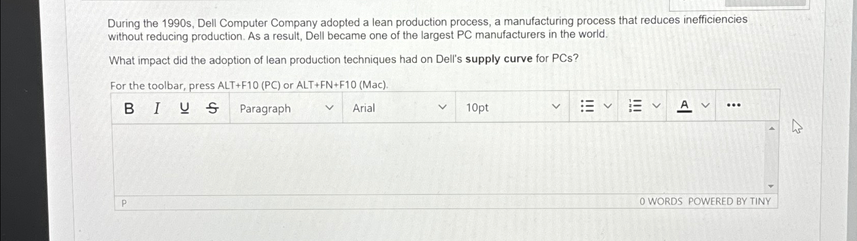  During the 1990s, Dell Computer Company adopted a lean production process,