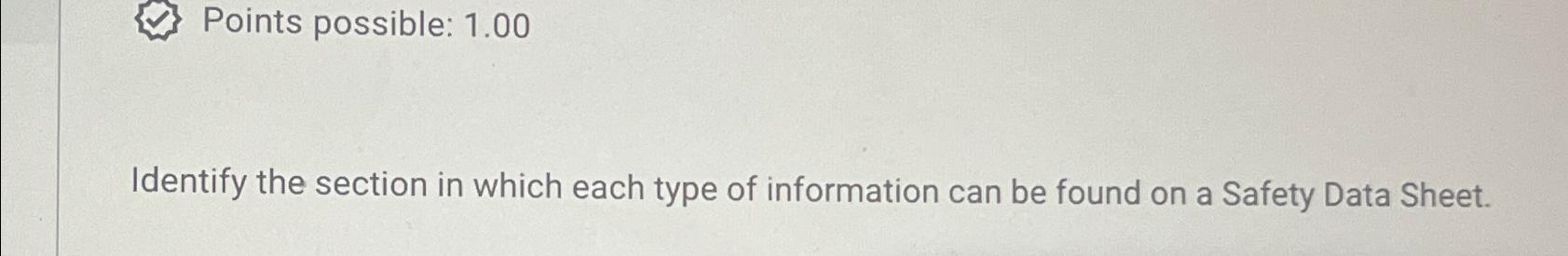  Points possible: 1.00 Identify the section in which each type of