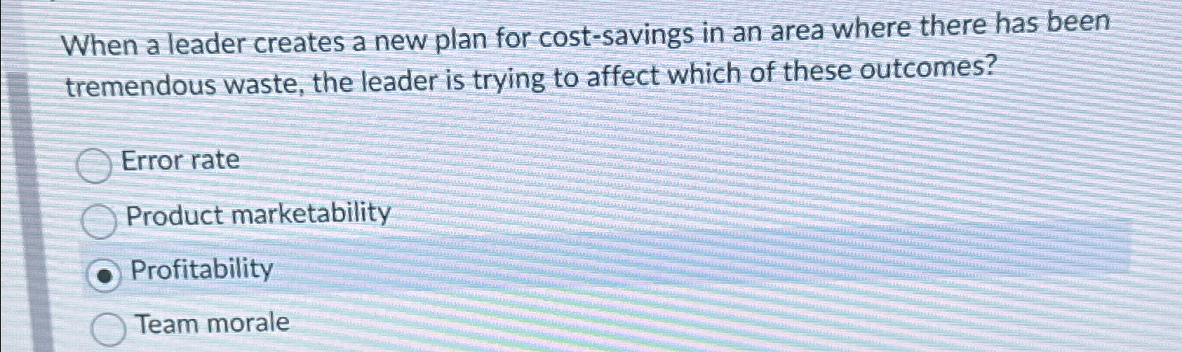  When a leader creates a new plan for cost-savings in an