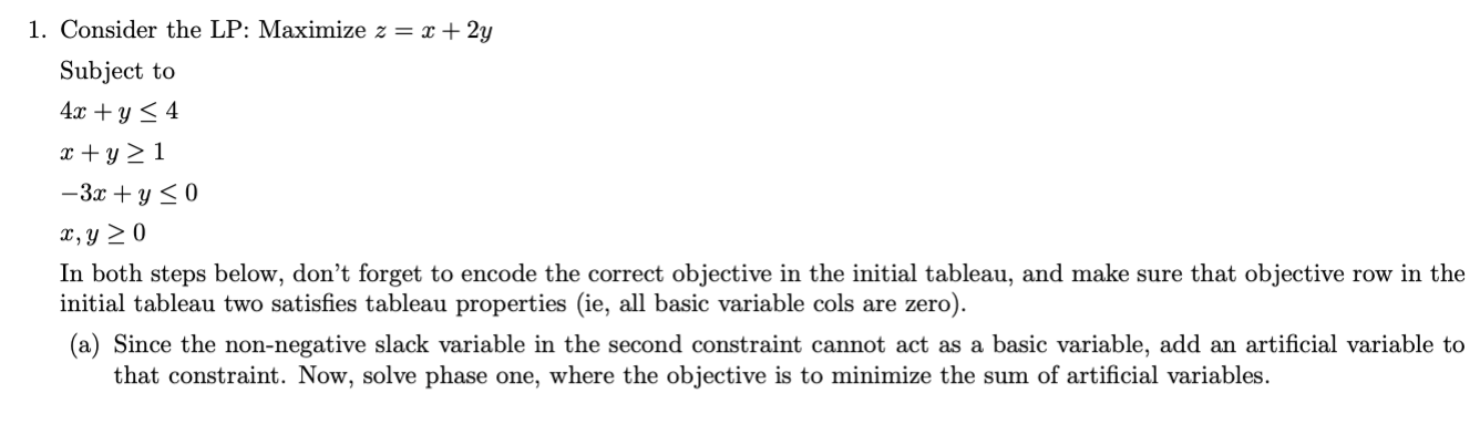  4x+y4 x+y1 -3x+y0 x,y0 In both steps below, don't forget to