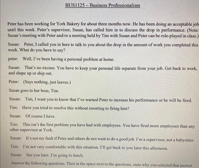  Peter has been working for York Bakery for about three months