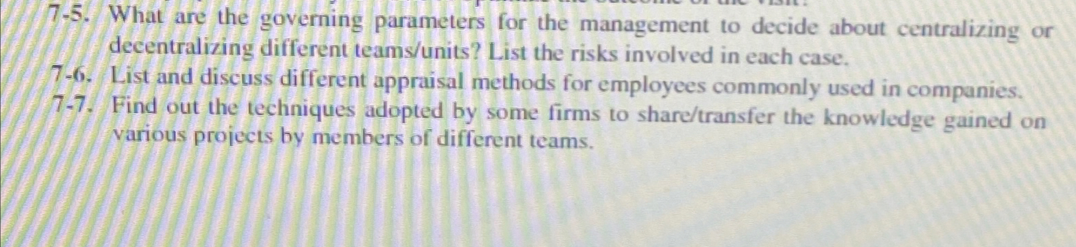  7-5. What are the governing parameters for the management to decide