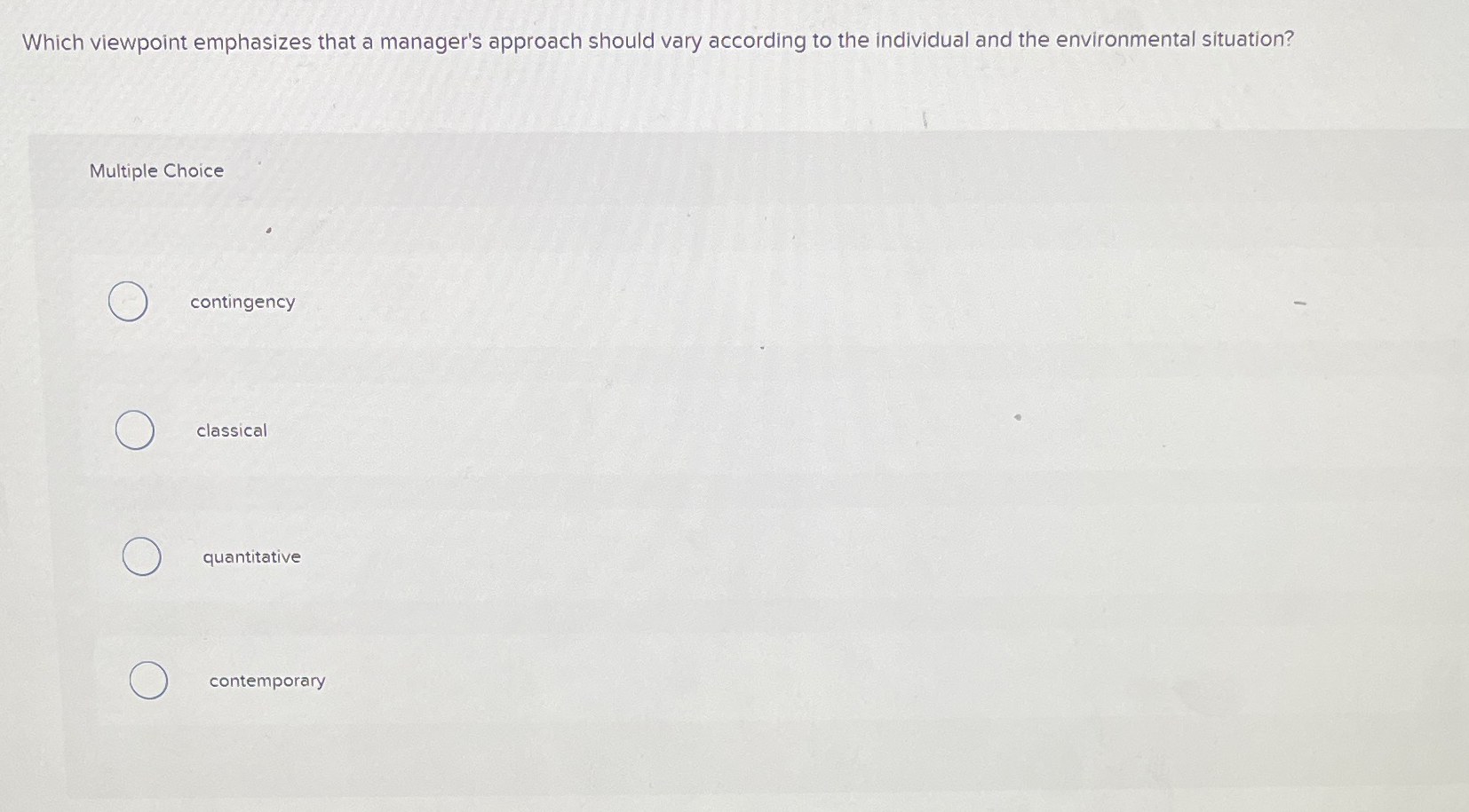  Which viewpoint emphasizes that a manager's approach should vary according to
