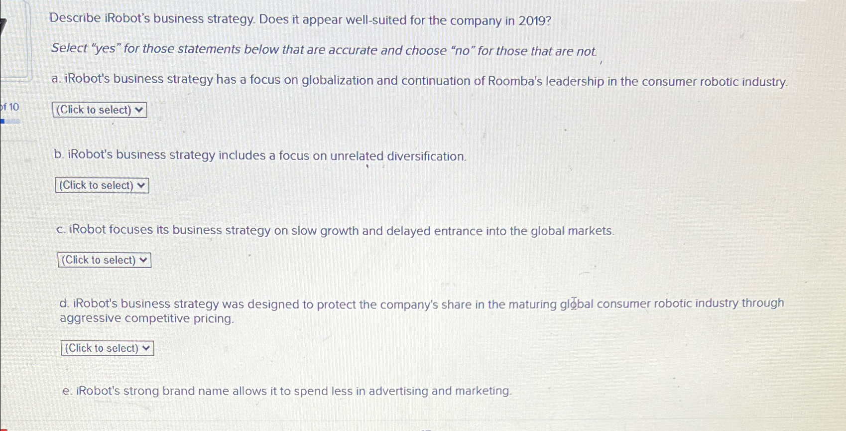  Describe iRobot's business strategy. Does it appear well-suited for the company