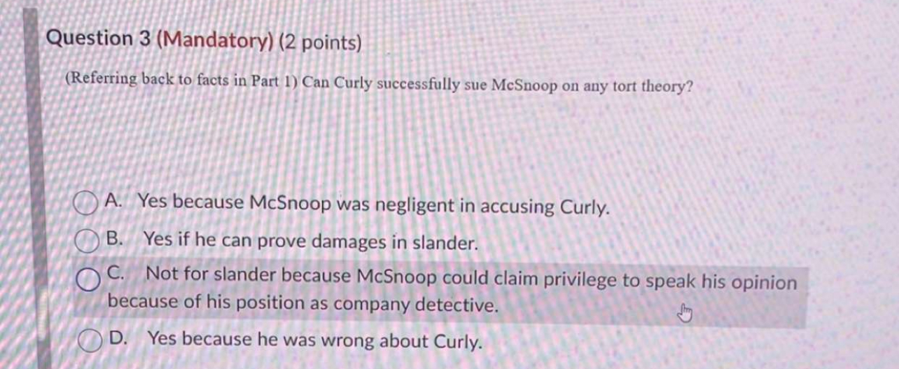  Question 3(Mandatory)(2 points) (Referring back to facts in Part 1) Can