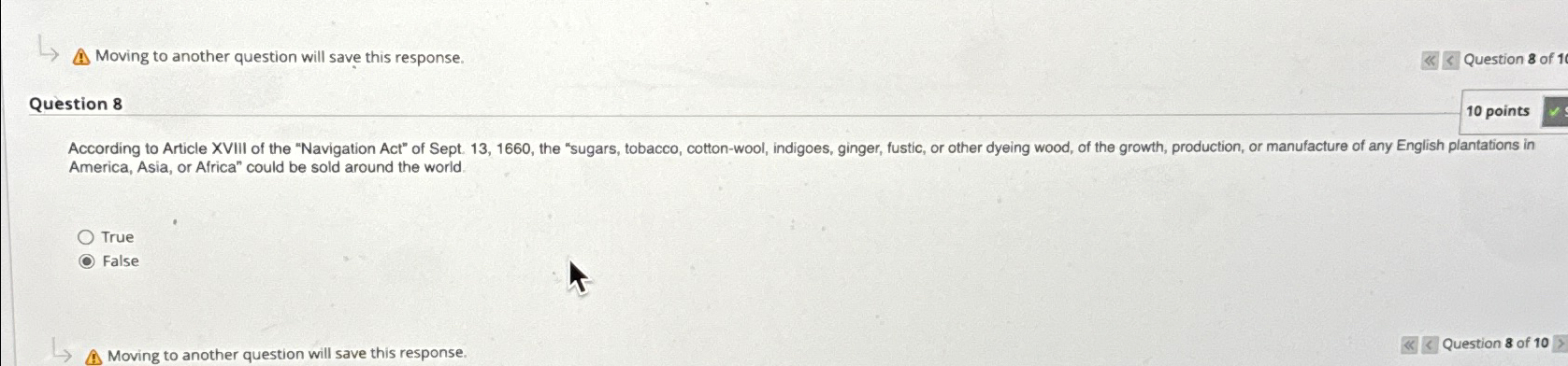  Moving to another question will save this response. Question 8 10