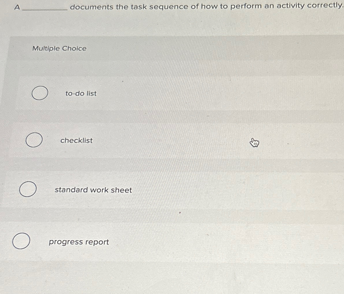  A documents the task sequence of how to perform an activity