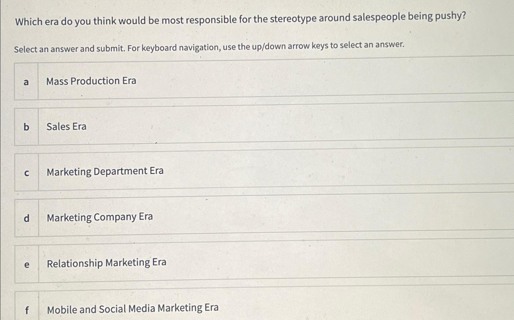  Which era do you think would be most responsible for the