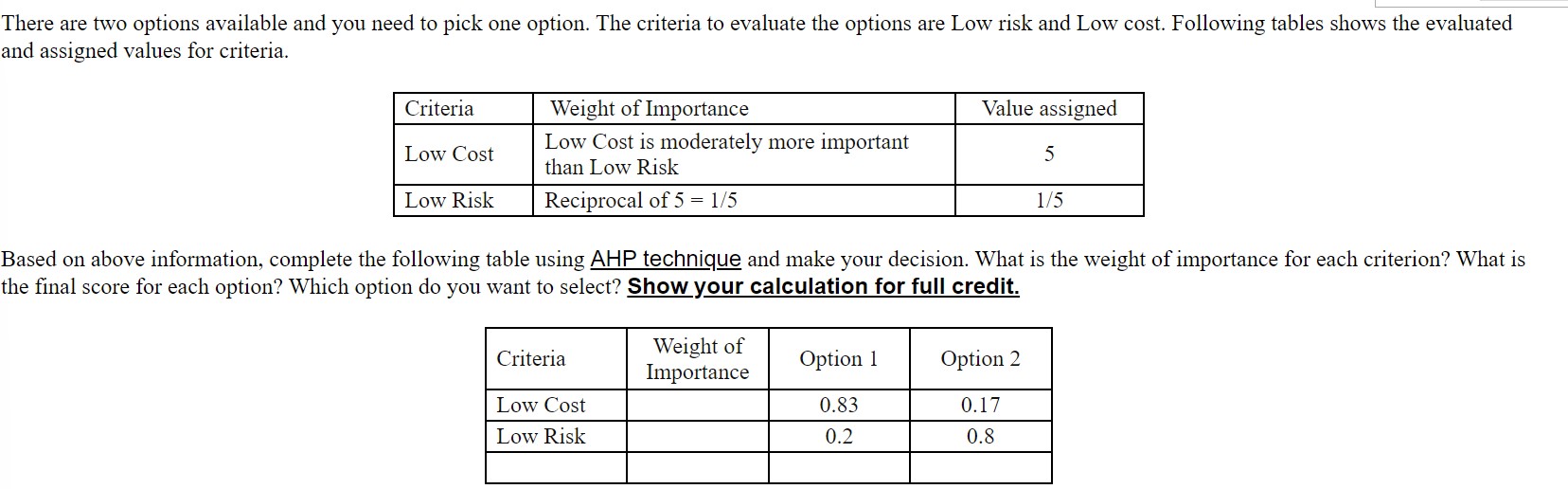  here are two options available and you need to pick one