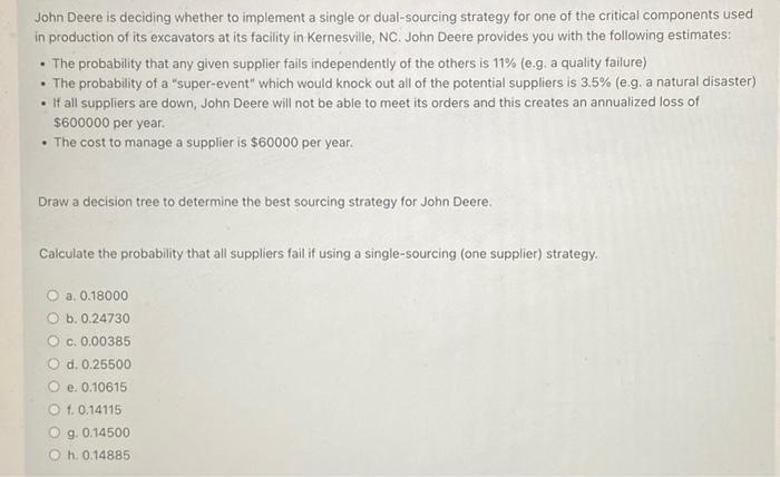  John Deere is deciding whether to implement a single or dual-sourcing