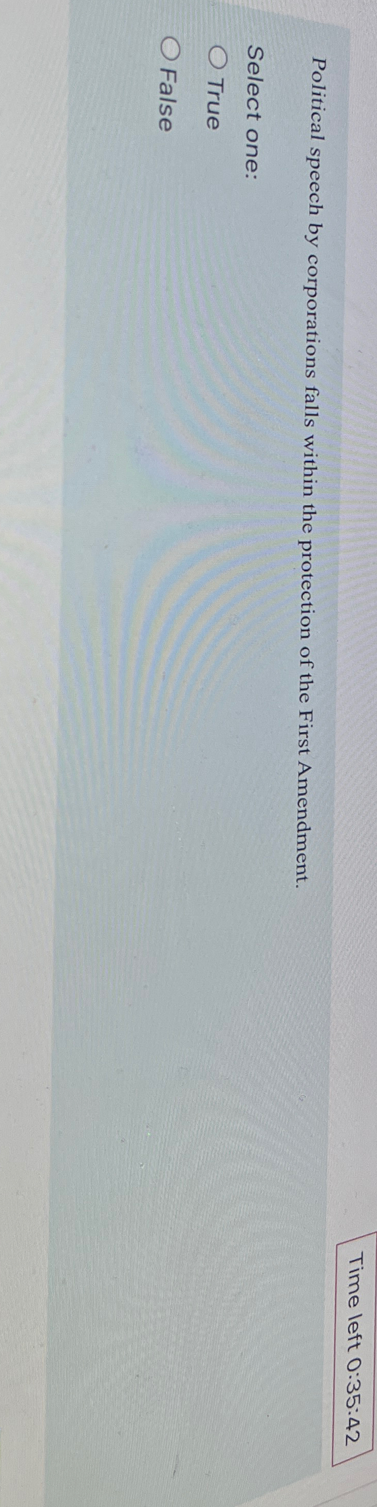  Time left 0:35:42 Political speech by corporations falls within the protection