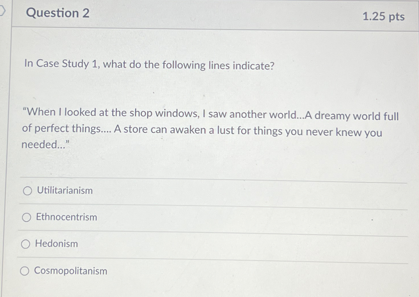  Question 2 1.25pts In Case Study 1, what do the following