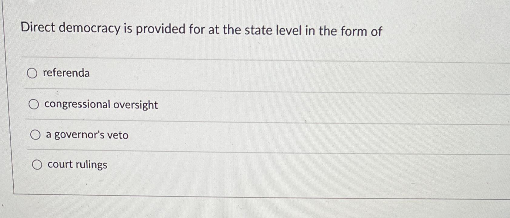  Direct democracy is provided for at the state level in the
