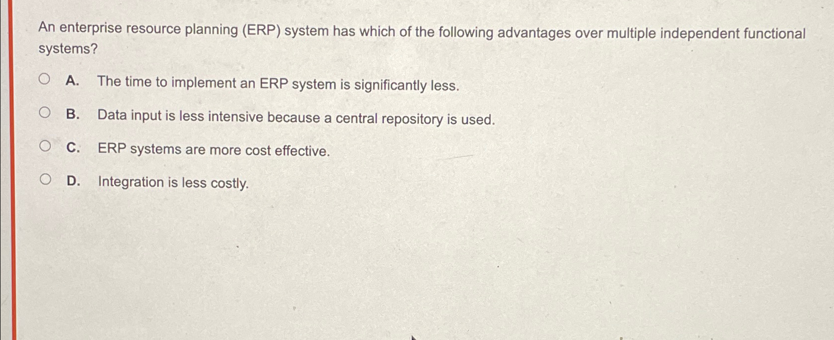  An enterprise resource planning (ERP) system has which of the following