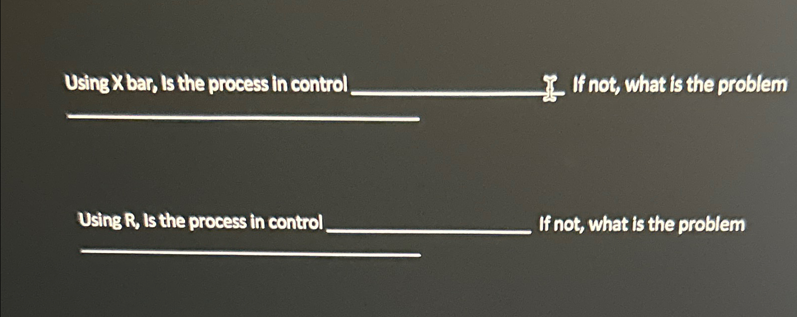  Using x bar, is the process in control If not, what