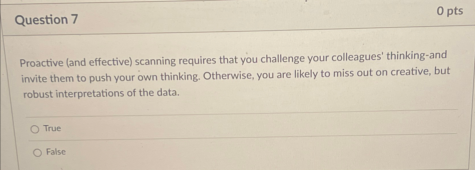  Question 7 0 pts Proactive (and effective) scanning requires that you
