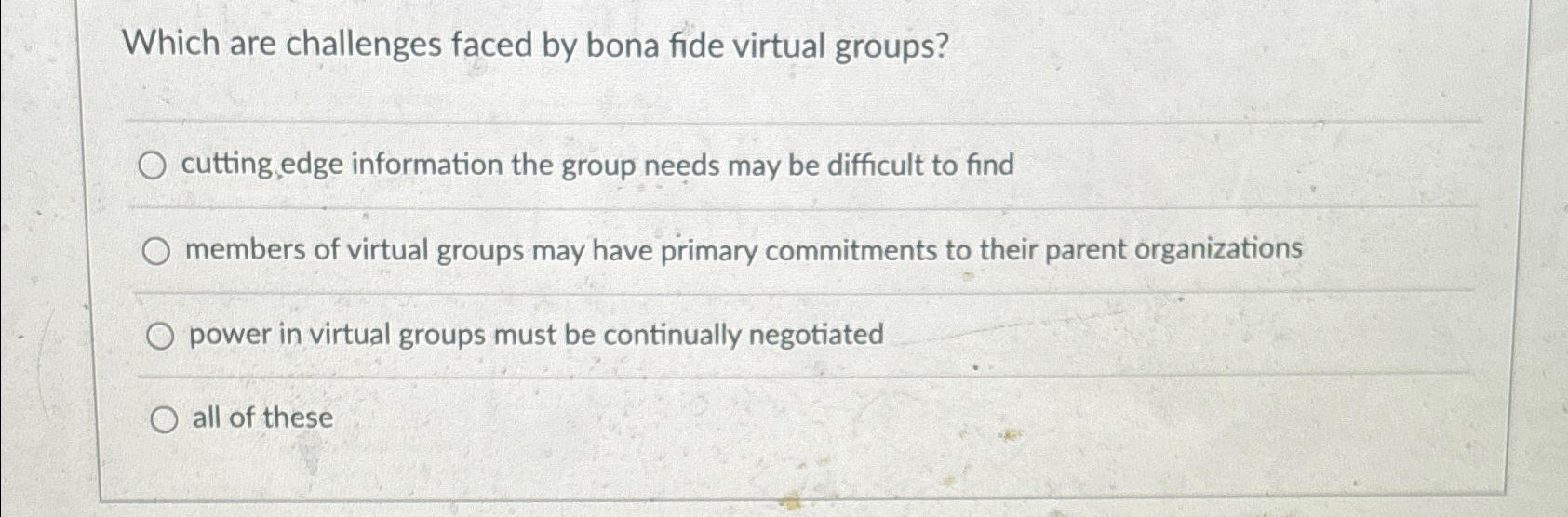 Which are challenges faced by bona fide virtual groups? cutting edge