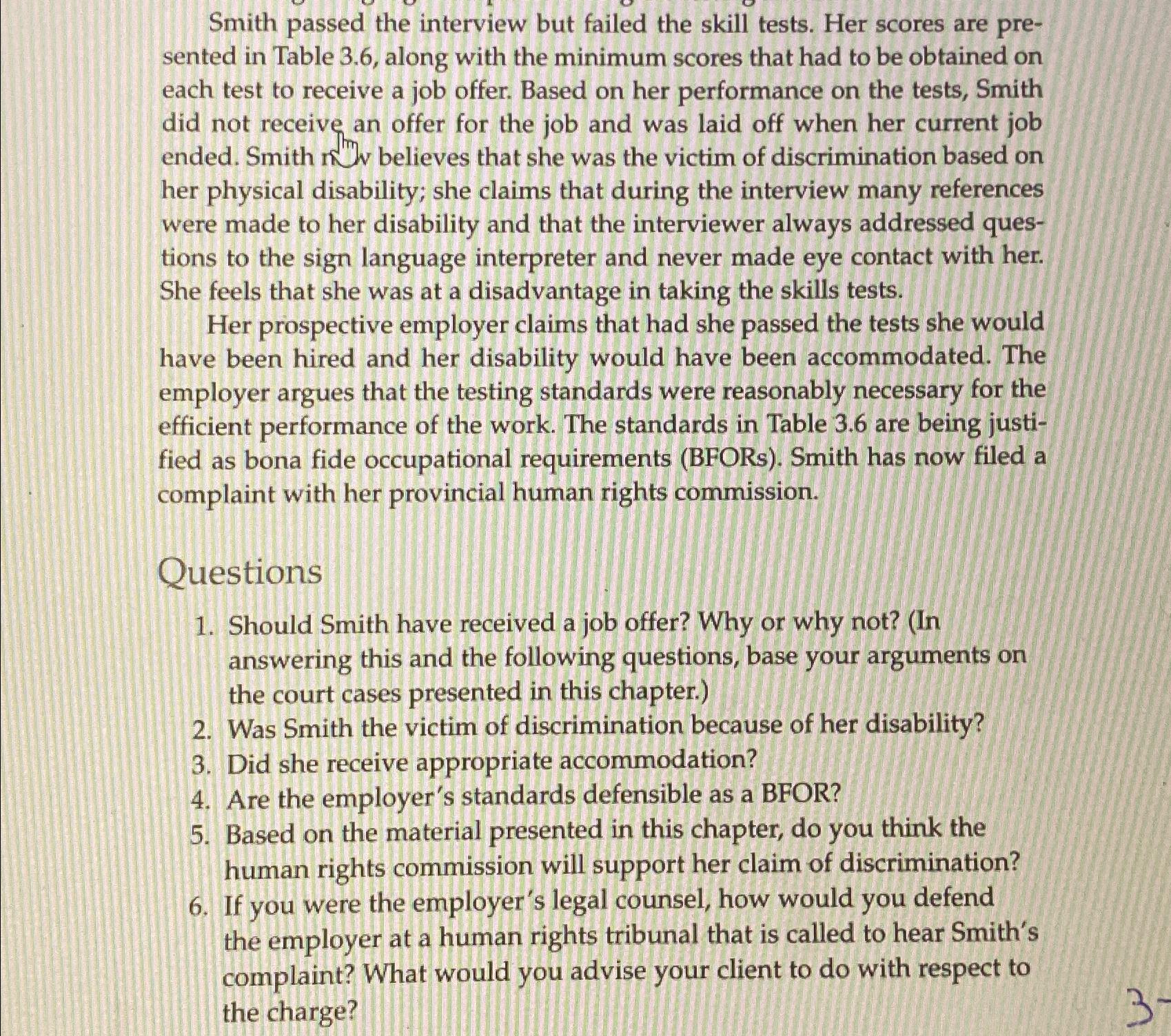  Smith passed the interview but failed the skill tests. Her scores