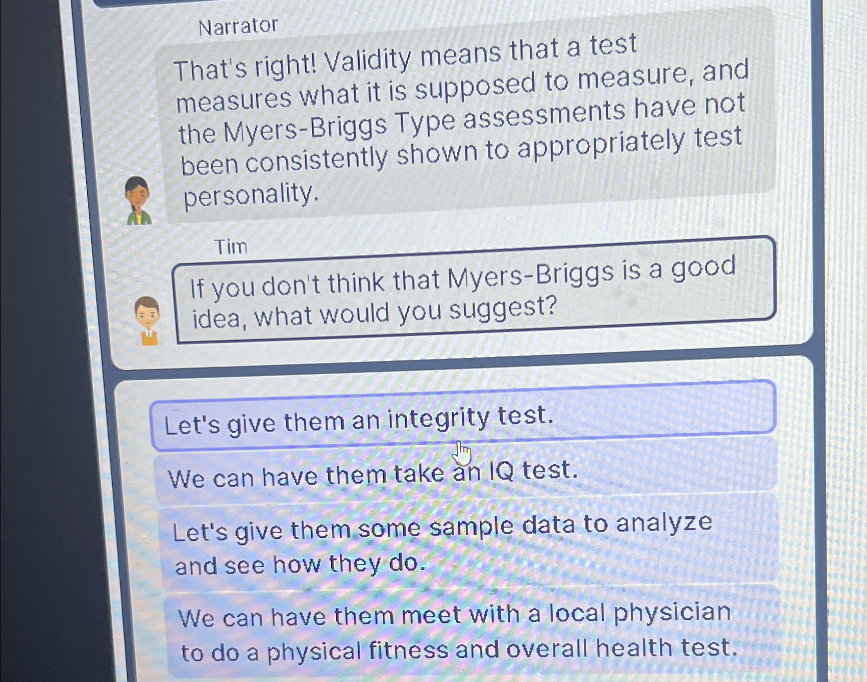  Narrator That's right! Validity means that a test measures what it