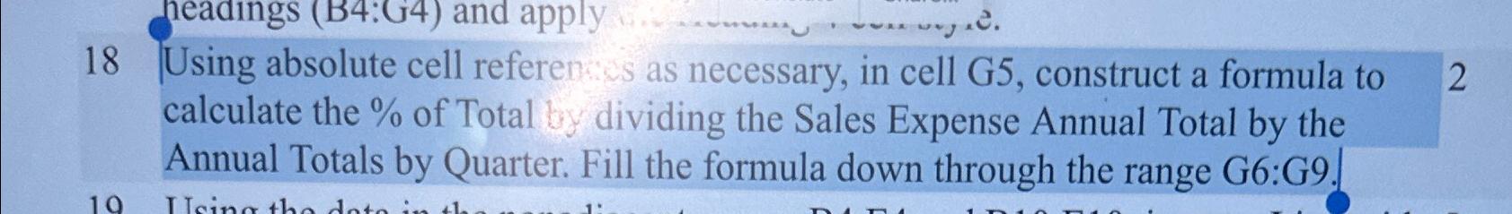  18 Using absolute cell referen as as necessary, in cell G5,