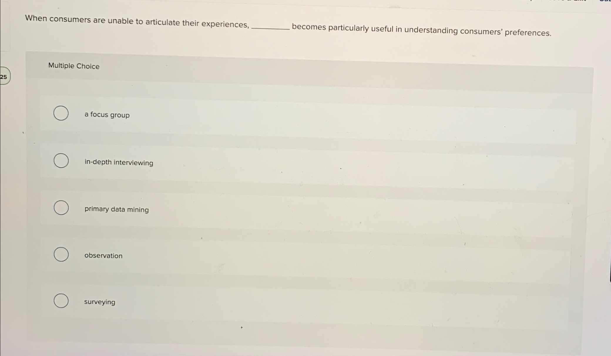  When consumers are unable to articulate their experiences, ...becomes particularly useful