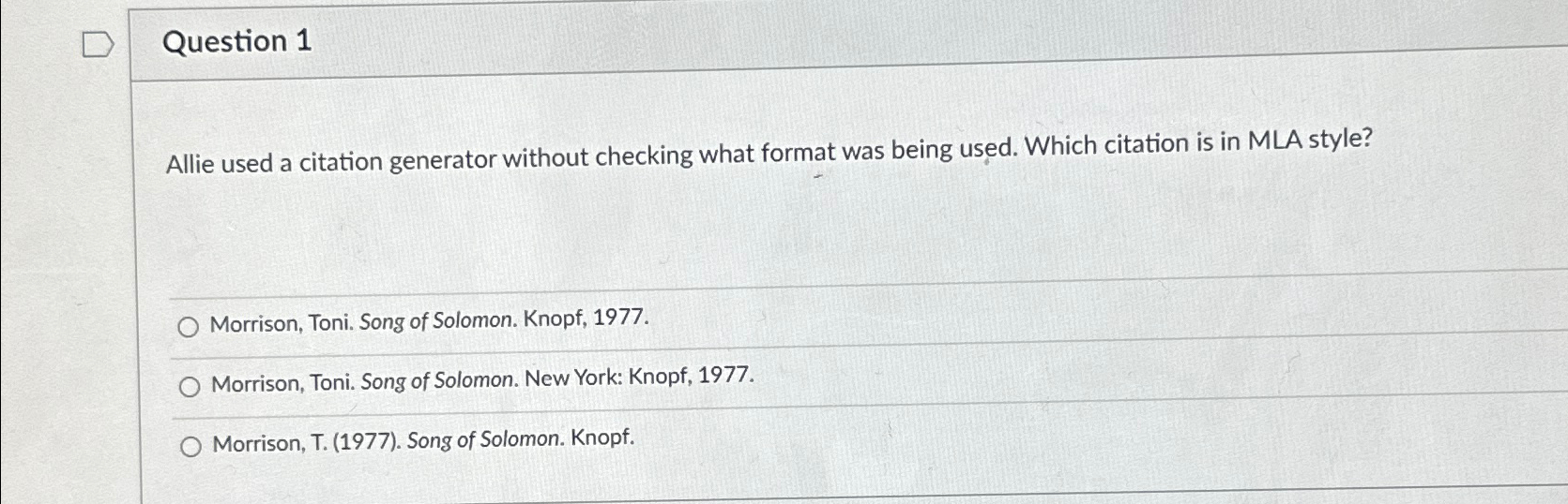  Question 1 Allie used a citation generator without checking what format