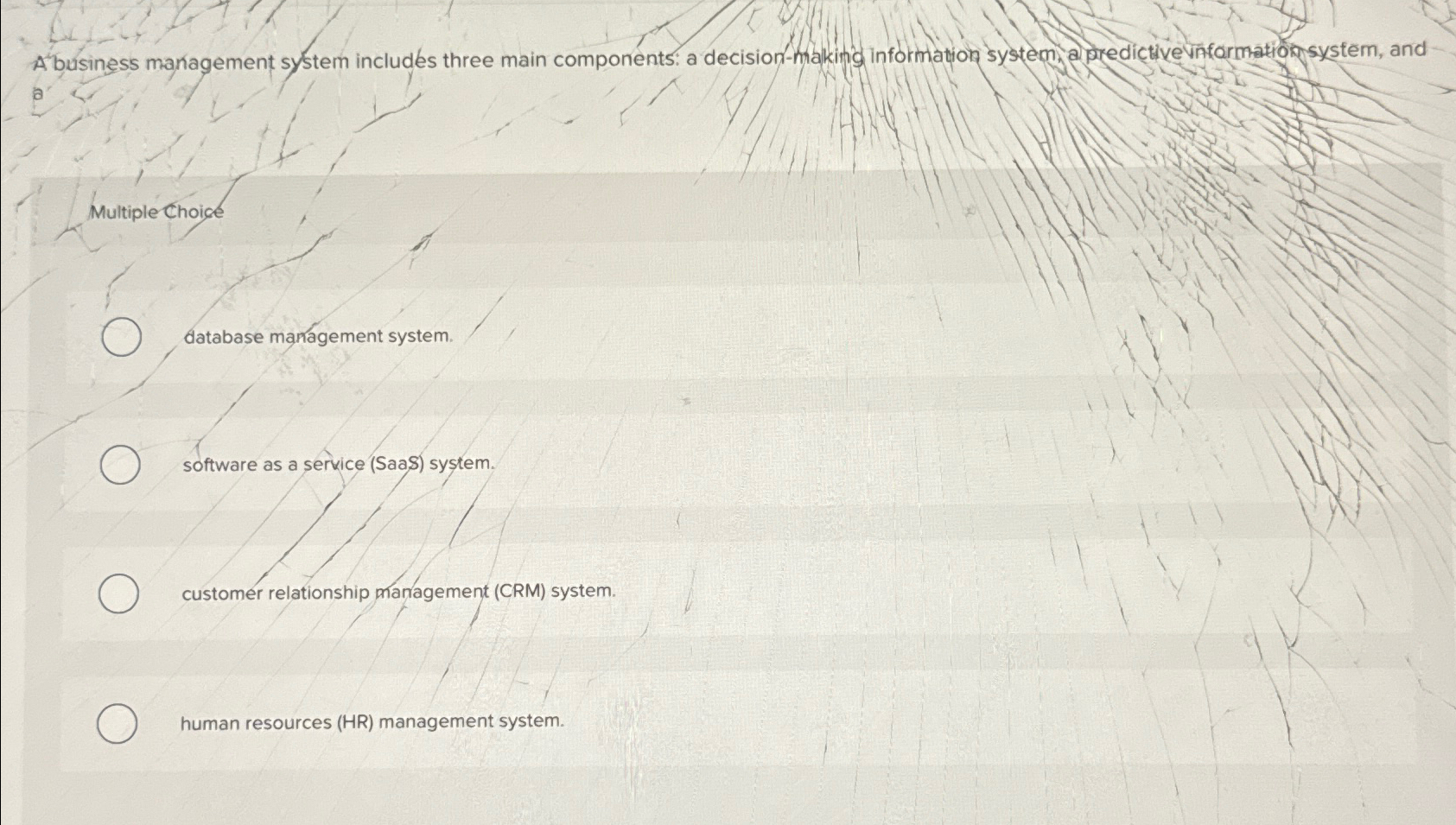  A business management system includes three main components: a decision-hnaking information