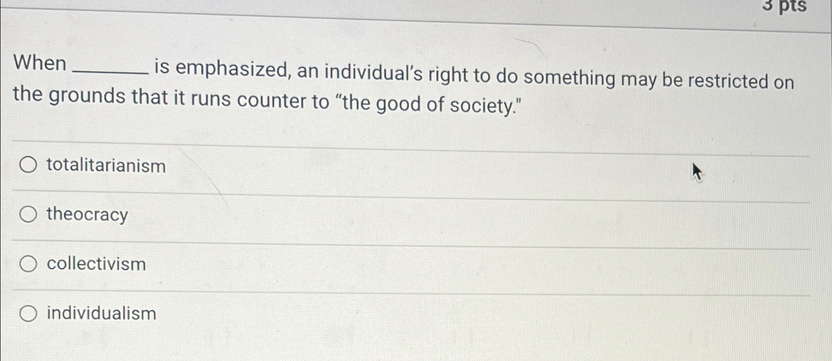  When is emphasized, an individual's right to do something may be