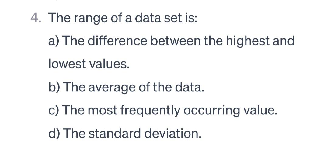  The range of a data set is: a) The difference between