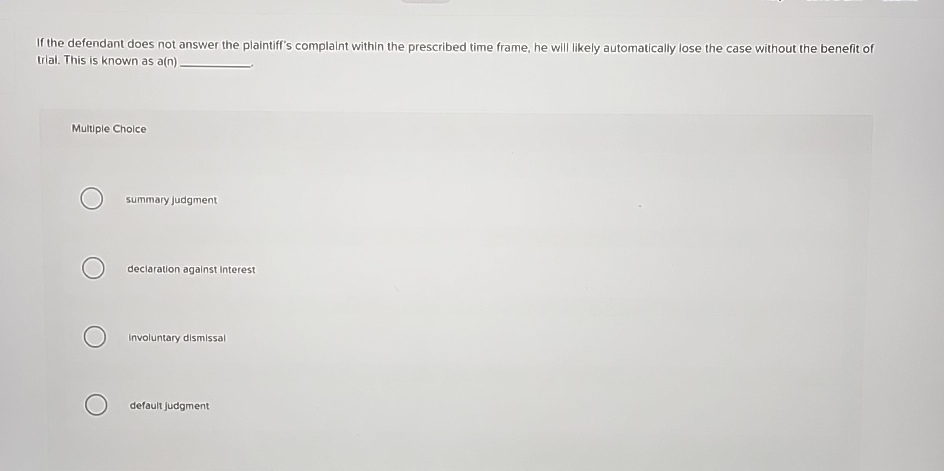  If the defendant does not answer the plaintiff's complaint within the