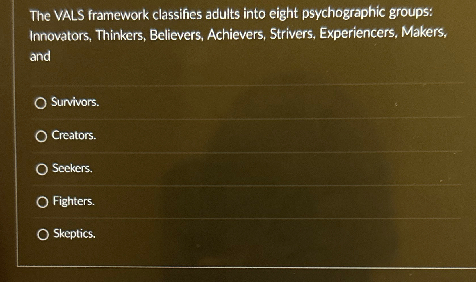  The VALS framework classifies adults into eight psychographic groups: Innovators, Thinkers,