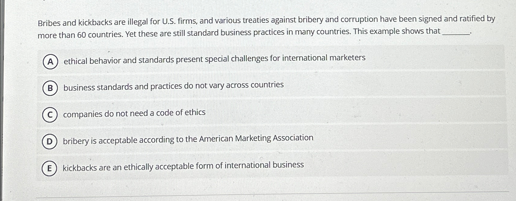  Bribes and kickbacks are illegal for U.S. firms, and various treaties