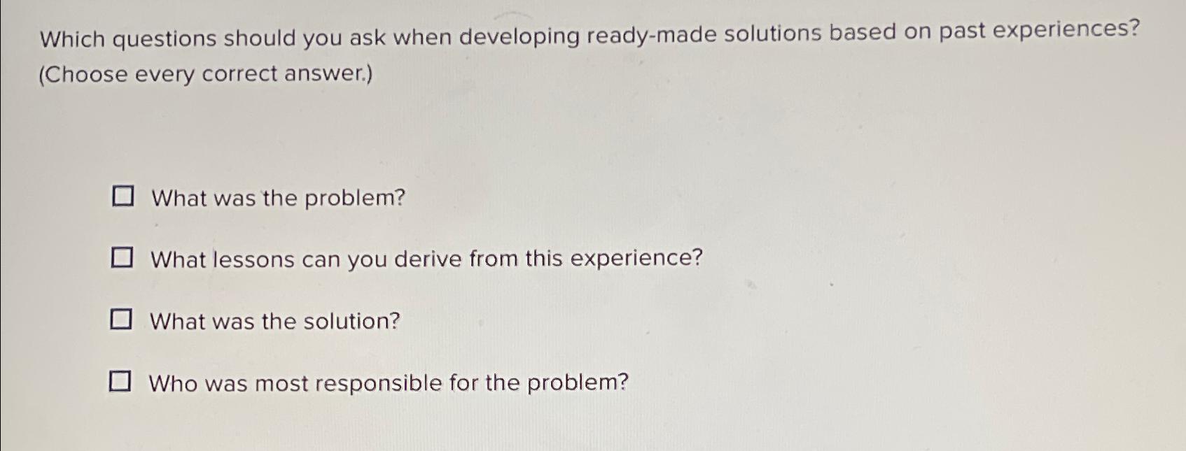  Which questions should you ask when developing ready-made solutions based on