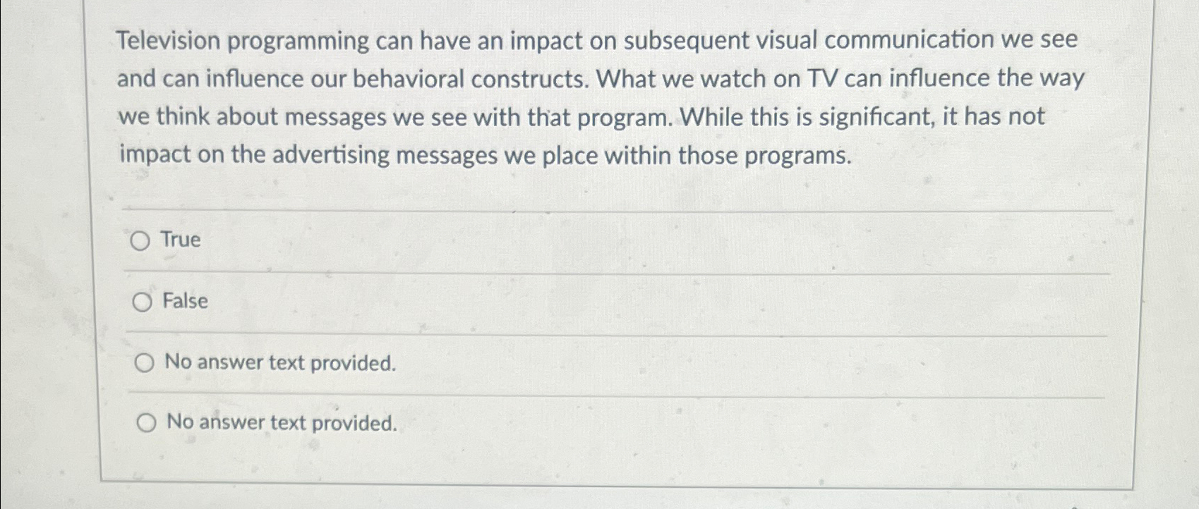  Television programming can have an impact on subsequent visual communication we