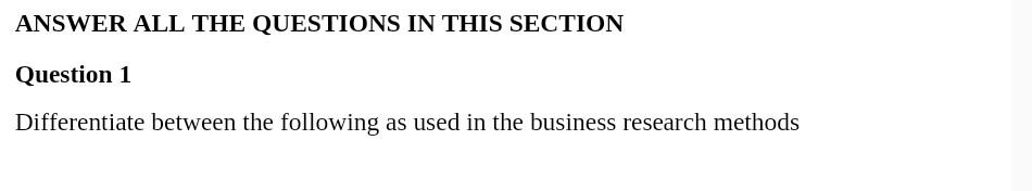  ANSWER ALL THE QUESTIONS IN THIS SECTION Question 1 Differentiate between