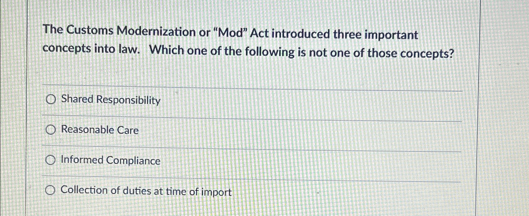  The Customs Modernization or "Mod" Act introduced three important concepts into
