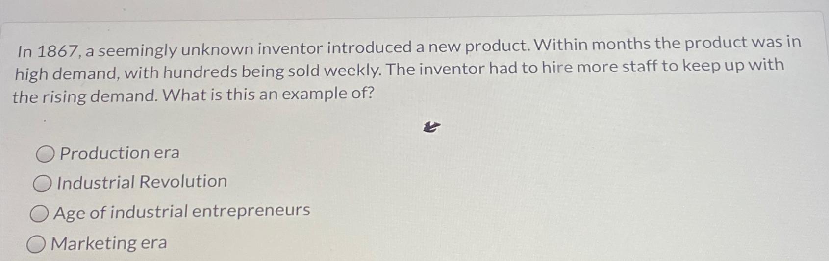  In 1867, a seemingly unknown inventor introduced a new product. Within