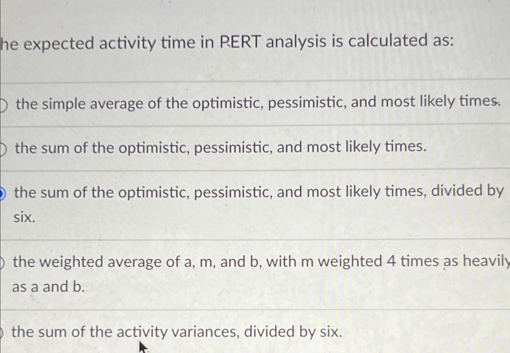  he expected activity time in P.ERT analysis is calculated as: the