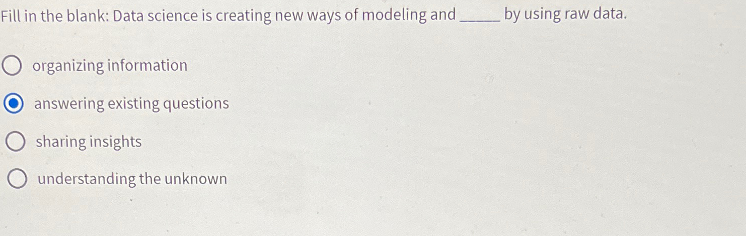  Fill in the blank: Data science is creating new ways of